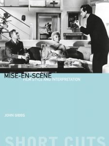 Download Mise-en-scène: Film Style and Interpretation (Short Cuts) pdf, epub, ebook