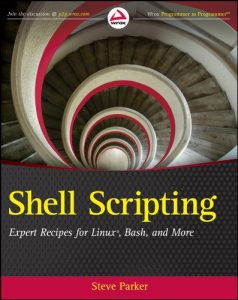 Download Shell Scripting: Expert Recipes for Linux, Bash and more pdf, epub, ebook