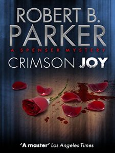Download Crimson Joy (A Spenser Mystery) (The Spenser Series Book 15) pdf, epub, ebook