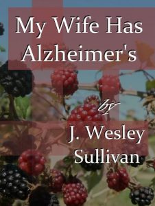 Download My Wife Has Alzheimer’s pdf, epub, ebook