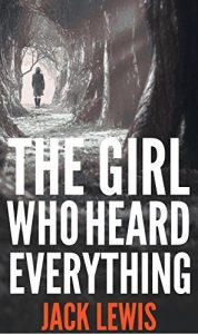 Download The Girl Who Heard Everything: A Mystery Thriller pdf, epub, ebook