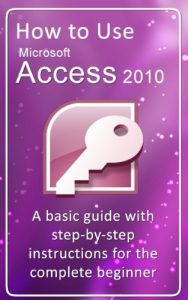Download How to Use Microsoft Access 2010 pdf, epub, ebook