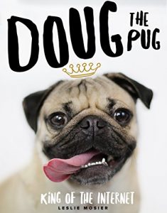 Download Doug The Pug: The King of the Internet pdf, epub, ebook