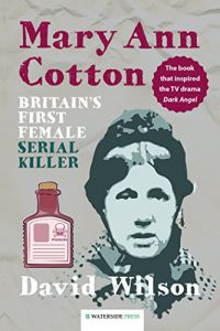 Download Mary Ann Cotton: Britain’s First Female Serial Killer pdf, epub, ebook