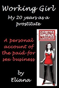 Download Working Girl; My 20 Years as a Prostitute pdf, epub, ebook