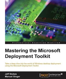 Download Mastering the Microsoft Deployment Toolkit pdf, epub, ebook