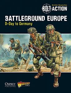 Download Bolt Action: Battleground Europe: D-Day to Germany pdf, epub, ebook