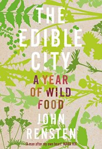 Download The Edible City: A Year of Wild Food pdf, epub, ebook