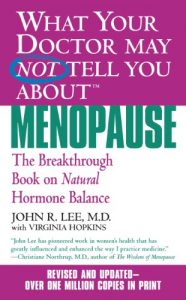 Download What Your Doctor May Not Tell You About(TM): Menopause: The Breakthrough Book on Natural Progesterone (What Your Doctor May Not Tell You About…) pdf, epub, ebook
