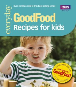 Download Good Food: Recipes for Kids: Triple-tested Recipes (GoodFood 101) pdf, epub, ebook