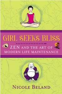 Download Girls Seek Bliss: Zen and the Art of Modern Life Maintenance pdf, epub, ebook