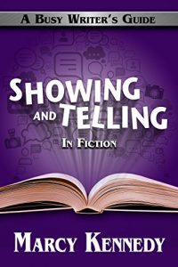 Download Showing and Telling in Fiction (Busy Writer’s Guides Book 4) pdf, epub, ebook