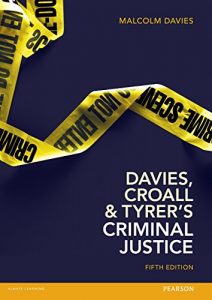 Download Davies, Croall & Tyrer’s Criminal Justice pdf, epub, ebook