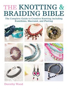 Download The Knotting & Braiding Bible: The Complete Guide to Creative Knotting Including Kumihimo, Macrame and Plaiting pdf, epub, ebook