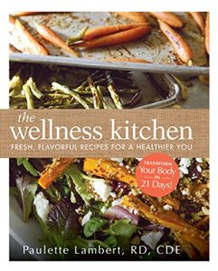 Download The Wellness Kitchen: Fresh, Flavorful Recipes for a Healthier You pdf, epub, ebook