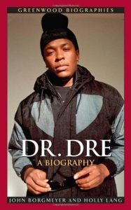 Download Dr. Dre: A Biography (Greenwood Biographies) pdf, epub, ebook