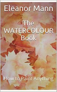 Download The WATERCOLOUR Book: How to Paint Anything pdf, epub, ebook