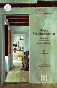 Download Dieta Mediterranea – Armonia, Benessere, Sostenibilità (Italian Edition) pdf, epub, ebook