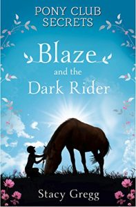 Download Blaze and the Dark Rider (Pony Club Secrets, Book 2) pdf, epub, ebook