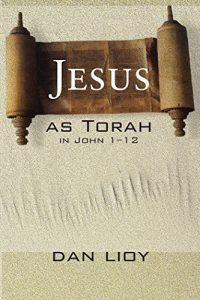 Download Jesus as Torah in John 1-12 pdf, epub, ebook