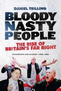 Download Bloody Nasty People: The Rise of Britain’s Far Right pdf, epub, ebook