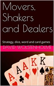 Download Movers, Shakers and Dealers: Strategy, dice, word and card games pdf, epub, ebook