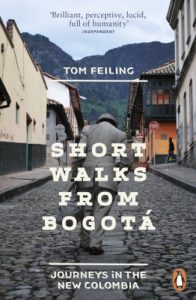 Download Short Walks from Bogotá: Journeys in the new Colombia pdf, epub, ebook