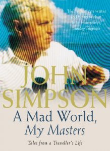 Download A Mad World, My Masters: Tales from a Traveller’s Life pdf, epub, ebook