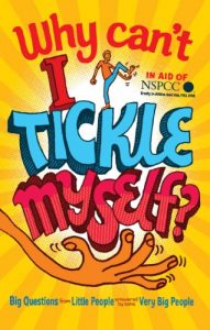 Download Why Can’t I Tickle Myself?: Big Questions From Little People . . . Answered By Some Very Big People pdf, epub, ebook