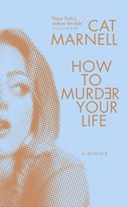 Download How to Murder Your Life pdf, epub, ebook
