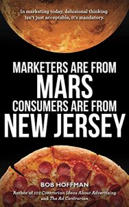 Download Marketers Are From Mars, Consumers Are From New Jersey pdf, epub, ebook