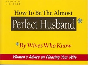 Download How to Be The Almost Perfect Husband: By Wives Who Know pdf, epub, ebook