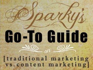 Download Sparky’s Go-To Guide: Traditional Marketing vs. Content Marketing: (What you MUST know to be heard in a noisy world) (Sparky’s Go-To Guides) pdf, epub, ebook