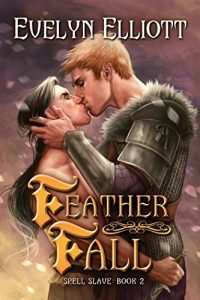 Download Feather Fall (Spell Slave Book 2) pdf, epub, ebook