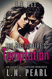 Download The Billionaire’s Temptation: Alpha Billionaire Romance (The Billionaire’s Touch Book 1) pdf, epub, ebook