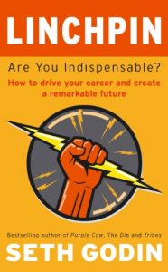 Download Linchpin: Are You Indispensable? How to drive your career and create a remarkable future pdf, epub, ebook
