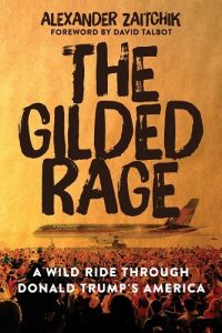 Download The Gilded Rage: A Wild Ride Through Donald Trump’s America pdf, epub, ebook