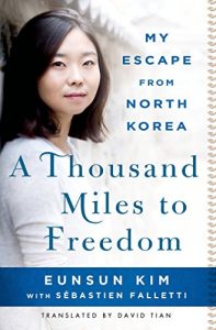 Download A Thousand Miles to Freedom: My Escape from North Korea pdf, epub, ebook