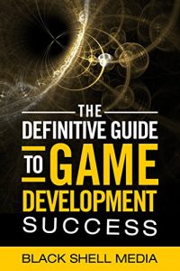 Download The Definitive Guide To Game Development Success pdf, epub, ebook