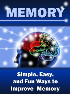 Download Memory: Simple, Easy, and Fun Ways to Improve Memory pdf, epub, ebook