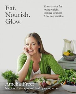 Download Eat. Nourish. Glow.: 10 easy steps for losing weight, looking younger & feeling healthier pdf, epub, ebook