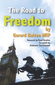 Download The Road to Freedom: How Britain can leave the European Union – The case for unconditional, unilateral withdrawal pdf, epub, ebook