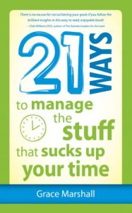 Download 21 Ways to Manage the Stuff that Sucks Up Your Time pdf, epub, ebook