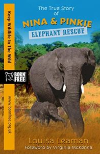 Download Born Free Elephant Rescue: A True Story pdf, epub, ebook