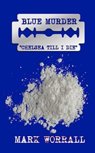 Download Blue Murder: Chelsea Till I Die pdf, epub, ebook