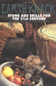 Download Earth Knack: Stone Age Skills for the 21st Century pdf, epub, ebook