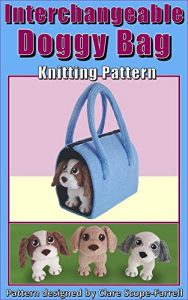 Download Interchangeable Doggy Bag Knitting Pattern: Labrador – Cavalier King Charles Spaniel – Shih Tzu pdf, epub, ebook