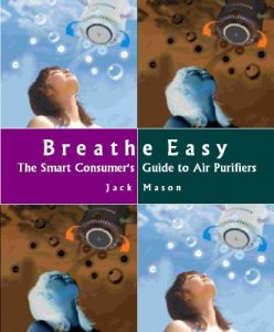 Download Breathe Easy: The Smart Consumer’s Guide to Air Purifiers pdf, epub, ebook