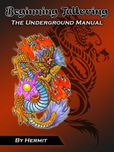 Download Beginning Tattooing – The Underground Manual pdf, epub, ebook