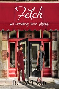 Download Fetch: an unwilling love story pdf, epub, ebook